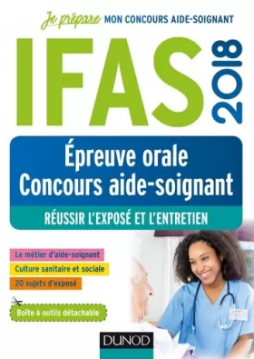 Couverture du produit · IFAS 2018 - Epreuve orale concours aide-soignant - Réussir l'exposé et l'entretien