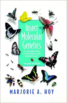 Couverture du produit · Insect Molecular Genetics: An Introduction to Principles and Applications