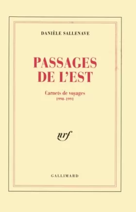 Couverture du produit · Passages de l'Est: Carnets de voyages 1990-1991