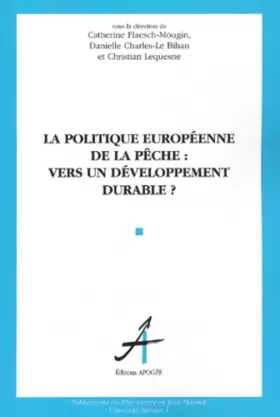 Couverture du produit · La Politique européenne de la pêche : Vers un développement durables ?
