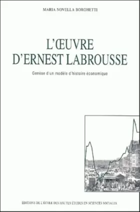 Couverture du produit · L'oeuvre d'Ernest Labrousse : Genèse d'un modèle d'histoire économique