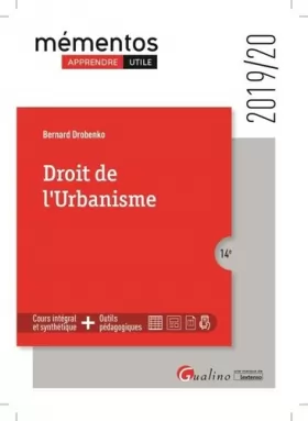 Couverture du produit · Droit de l'urbanisme: Intègre les dispositions de la loi ELAN et les premiers textes d'application (2019-2020)