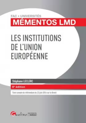 Couverture du produit · Mémentos LMD - Les institutions de l'Union européenne, 6ème Ed.
