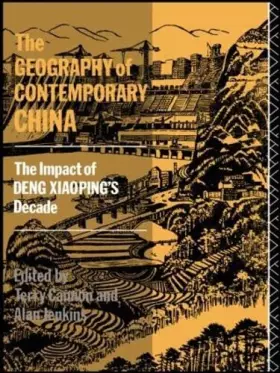 Couverture du produit · The Geography of Contemporary China: The Impact of Deng Xiaoping's Decade