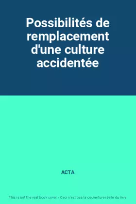 Couverture du produit · Possibilités de remplacement d'une culture accidentée