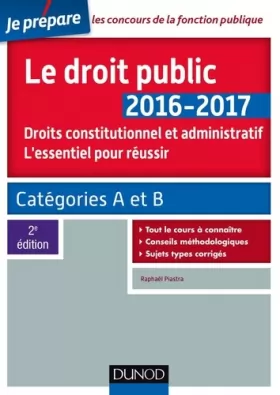Couverture du produit · Le droit public 2016-2017 - 2e éd. - L'essentiel pour réussir: Catégories A et B (2016-2017)