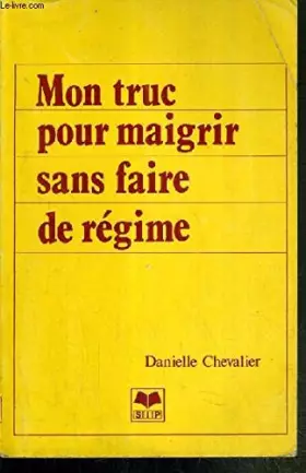 Couverture du produit · Mon truc pour maigrir sans faire de régime