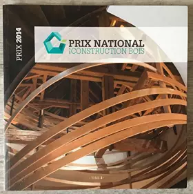 Couverture du produit · Prix national de la construction en bois. Tome 3 - Prix 2014
