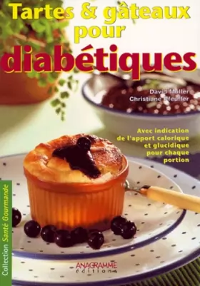 Couverture du produit · Tartes et gâteaux pour diabétiques: Avec indication de l'apport calorique et glucidique pour chaque portion