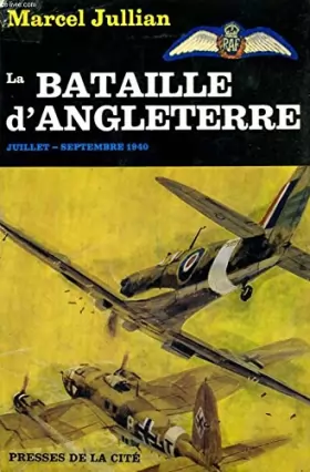 Couverture du produit · LA BATAILLE D'ANGLETERRE JUILLET-SEPTEMBRE 1940