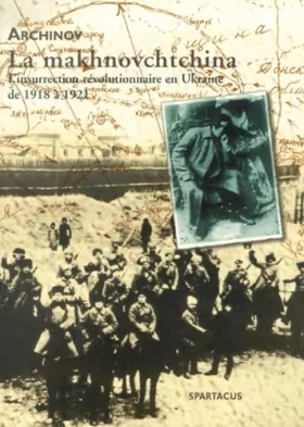 Couverture du produit · La makhanovchtchina : l'insurrection révolutionnaire en Ukraine de 1918 à 1921