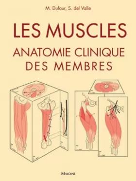 Couverture du produit · Les muscles : anatomie clinique des membres