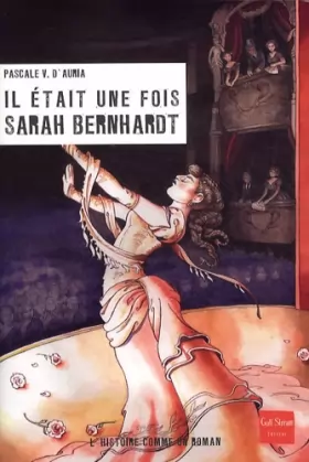 Couverture du produit · Il était une fois Sarah Bernhardt