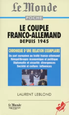 Couverture du produit · Le couple franco-allemend depuis 1945 : Chronique d'une relation exemplaire