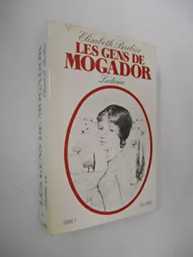 Couverture du produit · Ludivine 2 Les gens de Mogador 4 / Barbier, Elisabeth / Réf55977