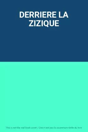 Couverture du produit · DERRIERE LA ZIZIQUE
