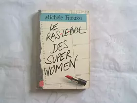 Couverture du produit · MICHELE FITOUSSI//LE RAS - LE - BOL DES SUPERWOMEN//CALMANN - LEVY//1988