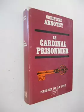 Couverture du produit · Le cardinal prisonnier / Arnothy, Christine / Réf40932