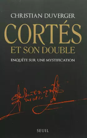 Couverture du produit · Cortès et son double . Enquête sur une mystification