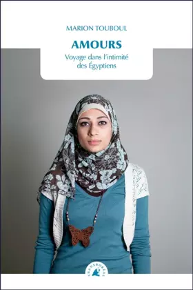 Couverture du produit · Amours : Voyage dans l'intimité des Egyptiens