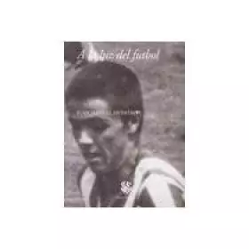 Couverture du produit · A la luz del futbol