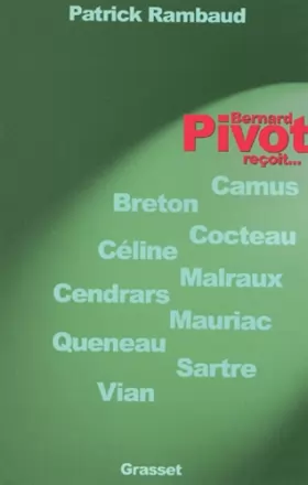 Couverture du produit · Bernard Pivot reçoit... Breton, Camus, Céline, Cendrars, Cocteau, Malraux, Mauriac, Queneau, Sartre et Vian