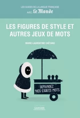 Couverture du produit · Figures de style et autres jeux de mots: Les guides de la langue française avec Le Monde