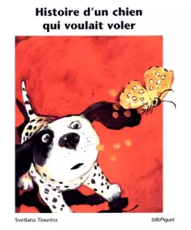 Couverture du produit · Histoire d'un chien qui voulait voler