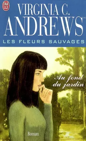 Couverture du produit · Les Fleurs sauvages, tome 5 : Au fond du jardin