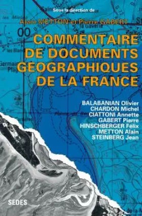 Couverture du produit · Commentaire de documents géographiques de la France. 119 documents couleurs