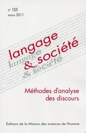 Couverture du produit · Langage & société, N° 135, Mars 2011 : Méthodes d'analyse des discours