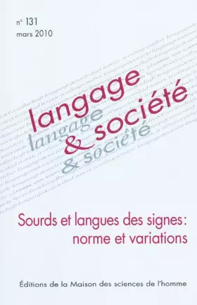 Couverture du produit · Langage & société, N° 131, Mars 2010 : Sourds et langues des signes : normes et variations