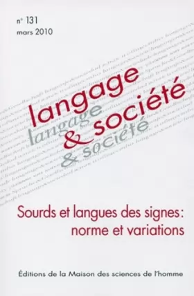 Couverture du produit · Langage & société, N° 131, Mars 2010 : Sourds et langues des signes : normes et variations