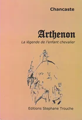 Couverture du produit · Arthenon, la légende de l'enfant chevalier