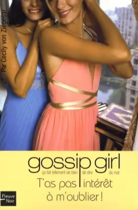Couverture du produit · Gossip Girl, Tome 11 : T'as pas intérêt à m'oublier !
