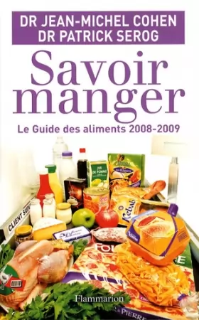 Couverture du produit · Savoir manger : Le guide des aliments 2008-2009