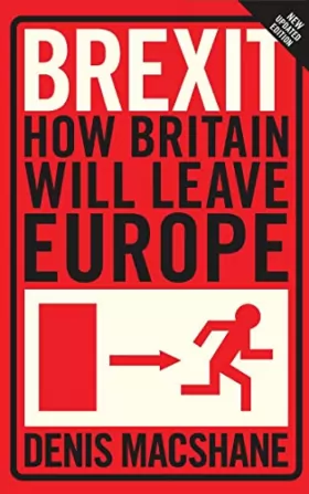 Couverture du produit · Brexit: How Britain Will Leave Europe