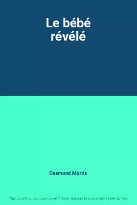 Couverture du produit · Le bébé révélé