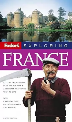 Couverture du produit · Fodor's Exploring France, 6th Edition