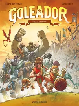 Couverture du produit · Goleador, tome 1 : La recrue