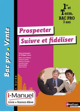 Couverture du produit · Prospecter - Suivre et fidéliser - 1re/ Term Bac Pro Vente