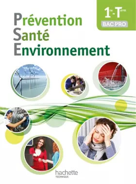 Couverture du produit · Prévention Santé Environnement 1re-Terminale Bac pro - Livre élève - Ed. 2014
