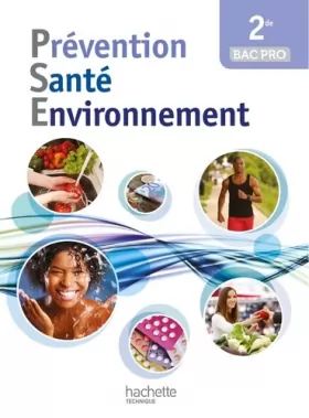Couverture du produit · Prévention Santé Environnement 2de Bac pro - Livre élève - Ed. 2014