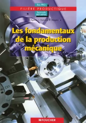 Couverture du produit · Les fondamentaux de la production mécanique Tle BEP MPMI Bac Pro filière productique