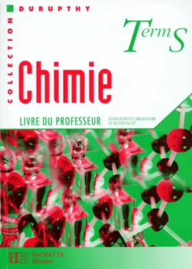Couverture du produit · Chimie, Term S. Enseignement obligatoire et de spécialité. Livre du professeur