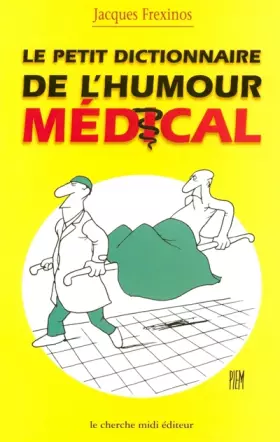 Couverture du produit · Le Petit Dictionnaire de l'humour médical