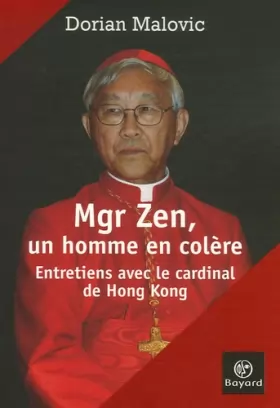Couverture du produit · Mgr Joseph Zen, un homme en colère : Entretiens avec le cardinal de Hong Kong