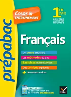 Couverture du produit · Français 1re toutes séries - Prépabac Cours & entraînement: cours, méthodes et exercices de type bac (première)