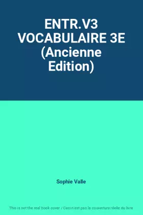 Couverture du produit · ENTR.V3 VOCABULAIRE 3E (Ancienne Edition)