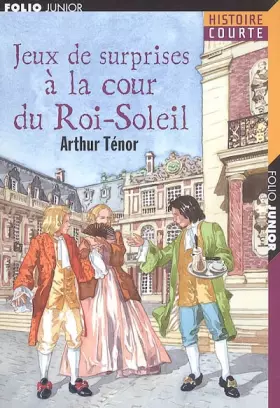 Couverture du produit · Jeux de surprises à la cour du Roi-Soleil